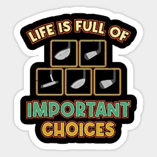 Golf Tee Life is Full of Important Choices Golfing Player Sticker